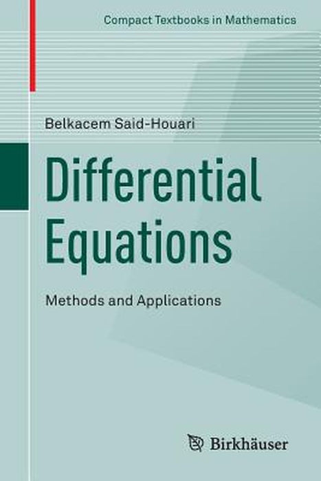 Differential Equations: Methods and Applications by Belkacem Said-Houari