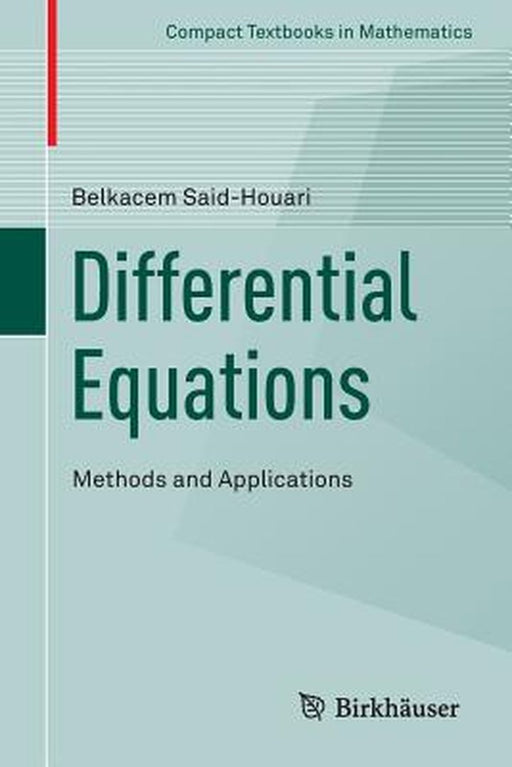 Differential Equations: Methods and Applications by Belkacem Said-Houari