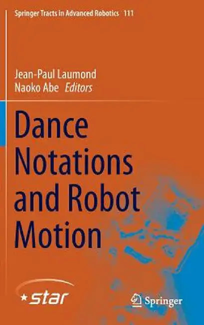 Dance Notations and Robot Motion by Jean-Paul Laumond
