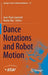 Dance Notations and Robot Motion by Jean-Paul Laumond