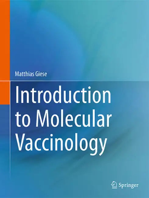 Introduction to Molecular Vaccinology by Matthias Giese