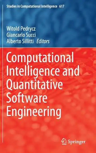 Computational Intelligence and Quantitative Software Engineering by Witold Pedrycz