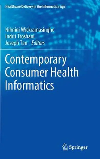 Contemporary Consumer Health Informatics by Nilmini Wickramasinghe