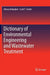 Dictionary of Environmental Engineering and Wastewater Treatment by Alireza Bahadori