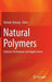Natural Polymers: Industry Techniques and Applications by Ololade Olatunji