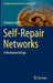 Self-Repair Networks: A Mechanism Design by Yoshiteru Ishida