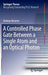 A Controlled Phase Gate Between a Single Atom and an Optical Photon by Andreas Reiserer