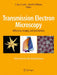 Transmission Electron Microscopy: Diffraction, Imaging, and Spectrometry by C. Barry Carter