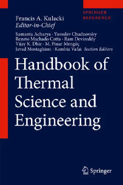 Handbook of Thermal Science and Engineering by Francis A. Kulacki