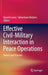 Effective Civil-Military Interaction in Peace Operations: Theory and Practice by Gerard Lucius