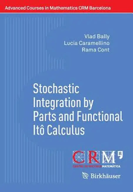 Stochastic Integration by Parts and Functional Itô Calculus by Bally