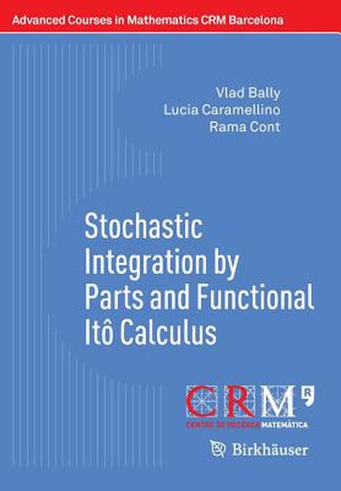 Stochastic Integration by Parts and Functional Itô Calculus by Bally