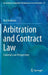 Arbitration and Contract Law: Common Law Perspectives by Neil Andrews