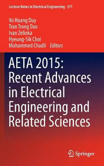 Aeta 2015: Recent Advances in Electrical Engineering and Related Sciences by Vo Hoang Duy