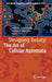 Designing Beauty: The Art of Cellular Automata by Andrew Adamatzky