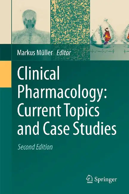Clinical Pharmacology: Current Topics and Case Studies by Markus Müller