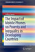 The Impact of Mobile Phones on Poverty and Inequality in Developing Countries by Jeffrey James