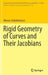 Rigid Geometry of Curves and Their Jacobians by Werner Lütkebohmert