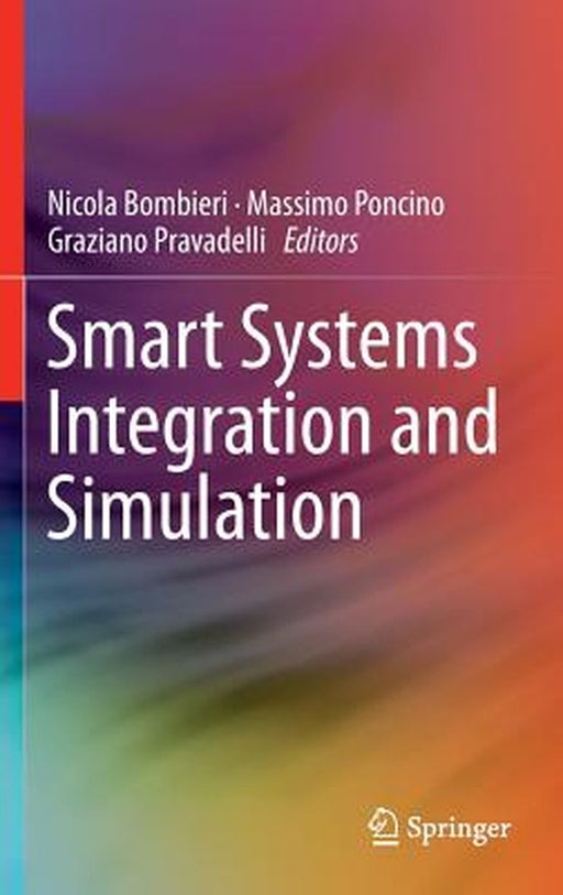 Smart Systems Integration and Simulation by Massimo Poncino, Graziano Pravadelli