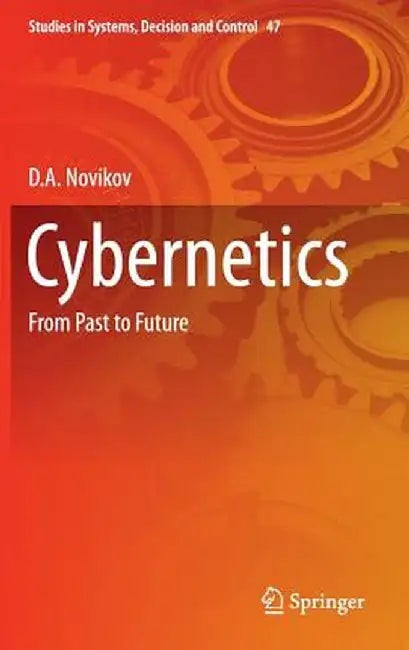 Cybernetics: From Past to Future by D. A. Novikov