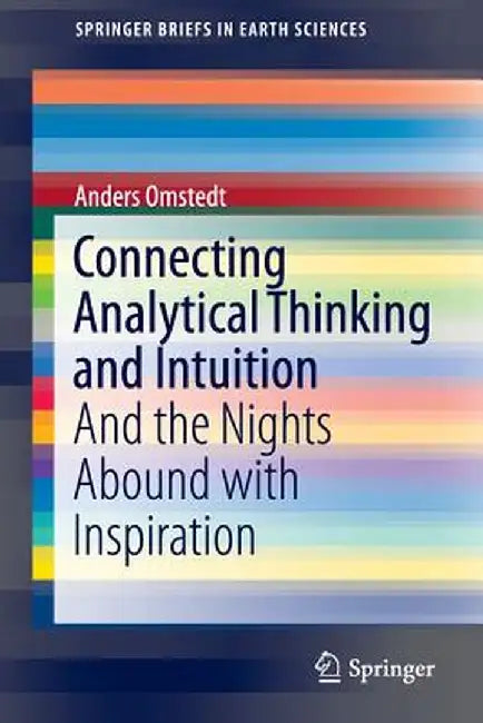 Connecting Analytical Thinking and Intuition: And the Nights Abound with Inspiration by Anders Omstedt