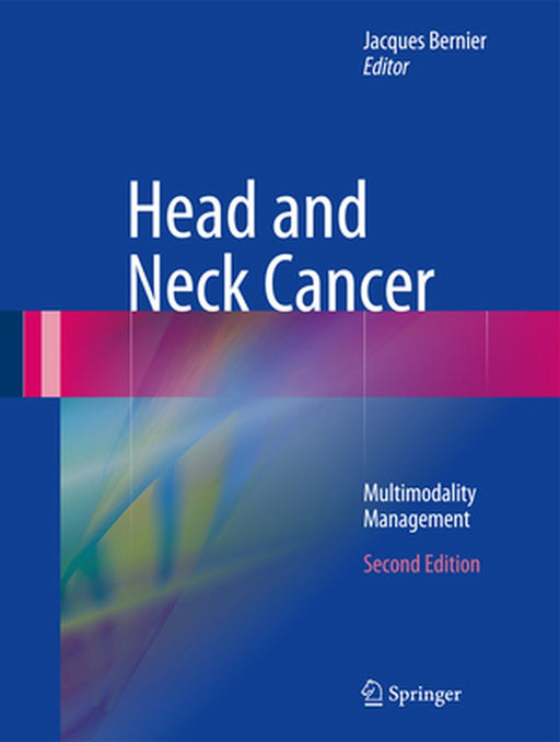 Head and Neck Cancer: Multimodality Management by Jacques Bernier