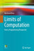 Limits of Computation: From a Programming Perspective by Bernhard Reus