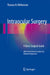 Intraocular Surgery: A Basic Surgical Guide by Thomas H. Williamson
