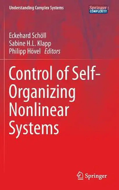Control of Self-Organizing Nonlinear Systems by Eckehard Schöll