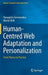 Human-Centred Web Adaptation and Personalization: From Theory to Practice by Panagiotis Germanakos