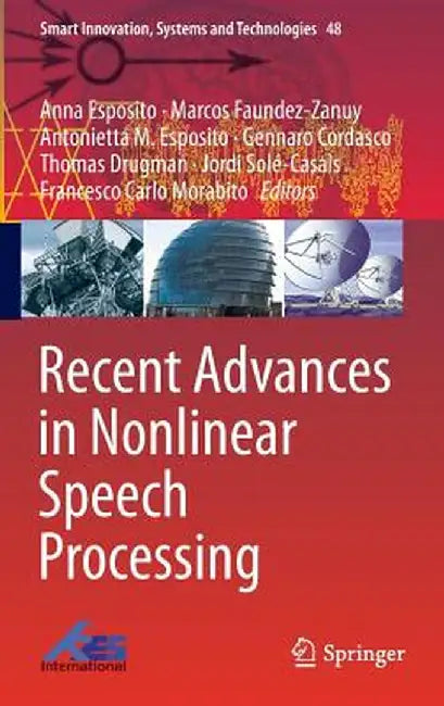 Recent Advances in Nonlinear Speech Processing by Anna Esposito