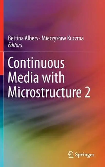 Continuous Media with Microstructure 2 by Bettina Albers