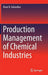 Production Management of Chemical Industries by Kiran R. Golwalkar