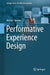 Performative Experience Design by Jocelyn Spence
