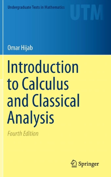 Introduction to Calculus and Classical Analysis by Omar Hijab