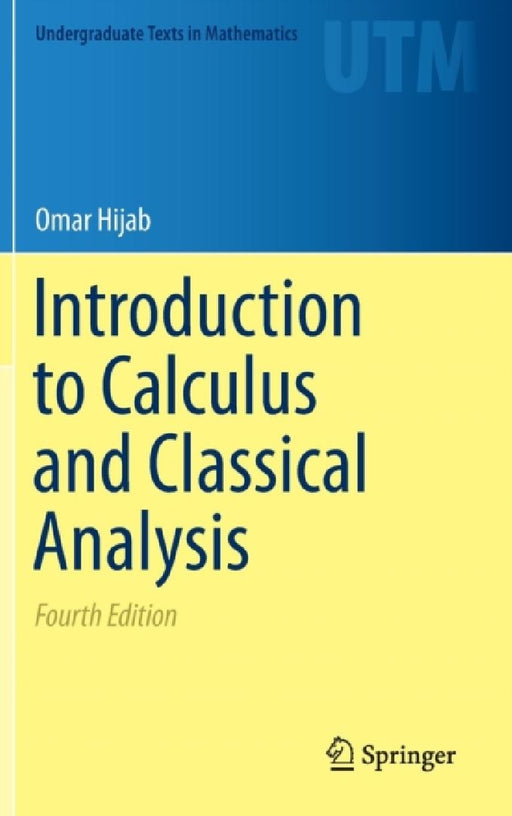 Introduction to Calculus and Classical Analysis by Omar Hijab