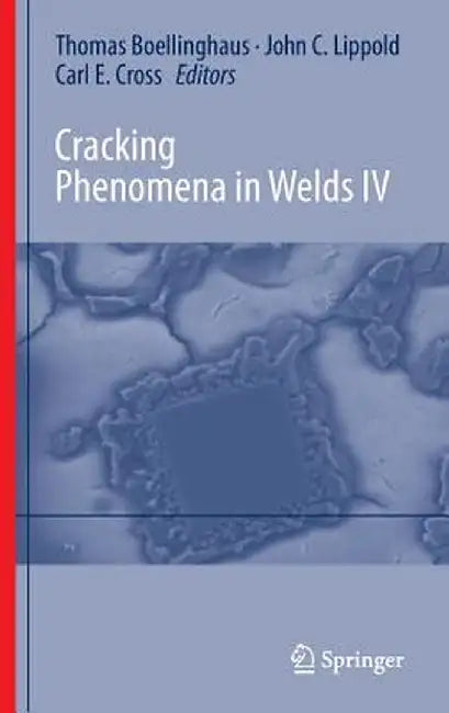 Cracking Phenomena in Welds IV by Thomas Böllinghaus