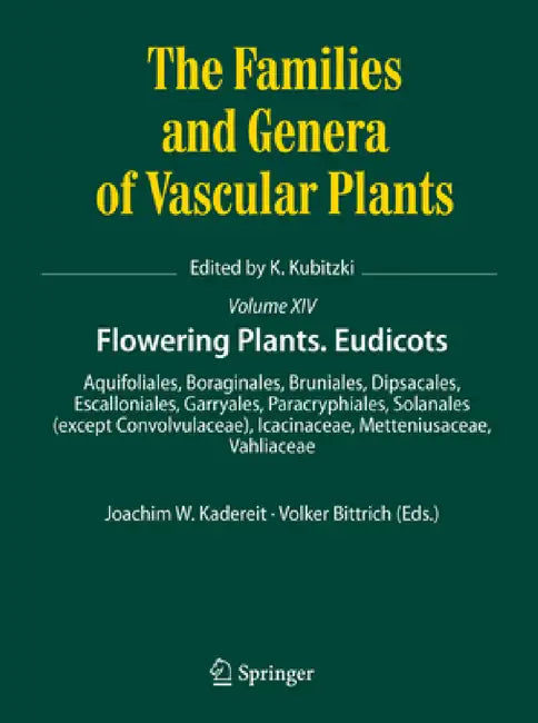 Flowering Plants. Eudicots: Aquifoliales, Boraginales, Bruniales, Dipsacales, Escalloniales, Garryales, Paracryphiales, Solanales (Except Convolvulace by Joachim W. Kadereit, Volker Bittrich