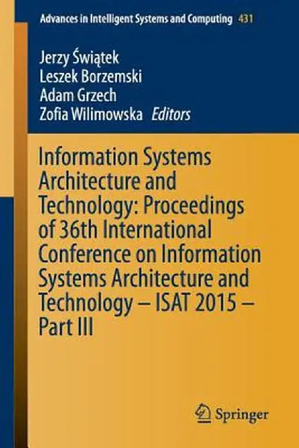 Information Systems Architecture and Technology: Proceedings of 36th International Conference on Information Systems Architecture and Technology - Isa by Jerzy Świątek