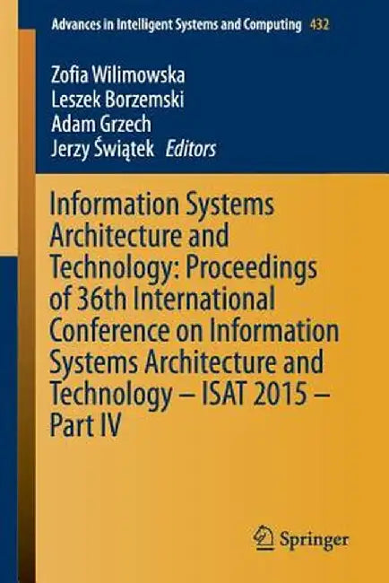Information Systems Architecture and Technology: Proceedings of 36th International Conference on Information Systems Architecture and Technology - Isa by Zofia Wilimowska