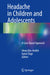 Headache in Children and Adolescents: A Case-Based Approach by Ishaq Abu-Arafeh