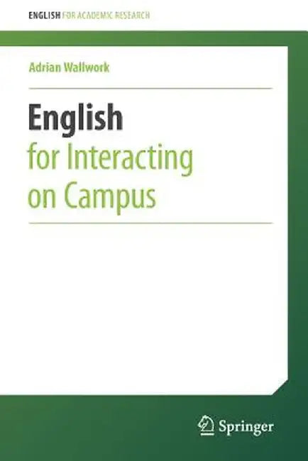 English for Interacting on Campus by Adrian Wallwork