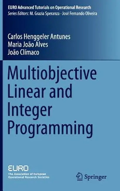 Multiobjective Linear and Integer Programming by Carlos Henggeler Antunes