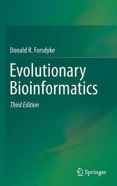 Evolutionary Bioinformatics by Donald R. Forsdyke