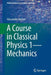 A Course in Classical Physics 1--Mechanics by Alessandro Bettini