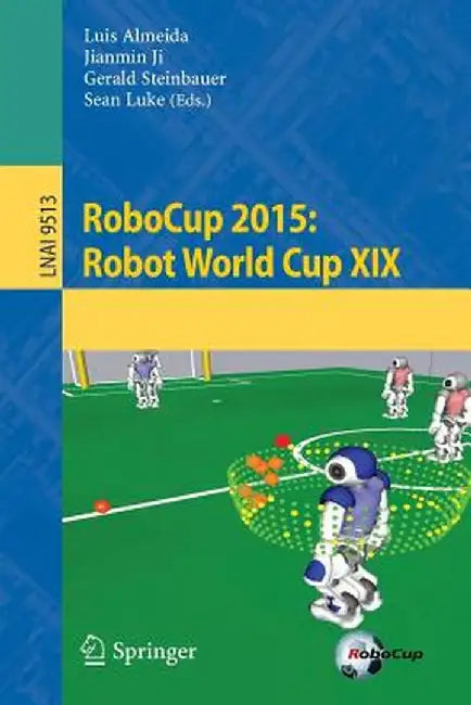 Robocup 2015: Robot World Cup XIX by Luis Almeida