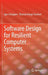 Software Design for Resilient Computer Systems by Igor Schagaev, Thomas Kaegi-Trachsel