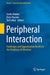 Peripheral Interaction: Challenges and Opportunities for HCI in the Periphery of Attention by Saskia Bakker
