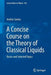 A Concise Course on the Theory of Classical Liquids: Basics and Selected Topics by Andrés Santos
