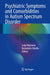 Psychiatric Symptoms and Comorbidities in Autism Spectrum Disorder by Luigi Mazzone
